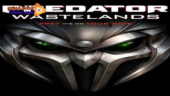 مشاهدة فيلم Predator: Wastelands 2025 مترجم