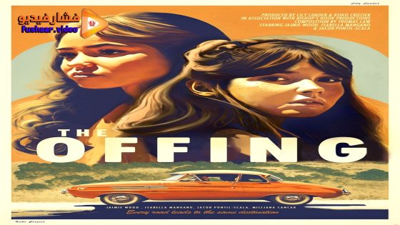 مشاهدة فيلم The Offing 2025 مترجم
