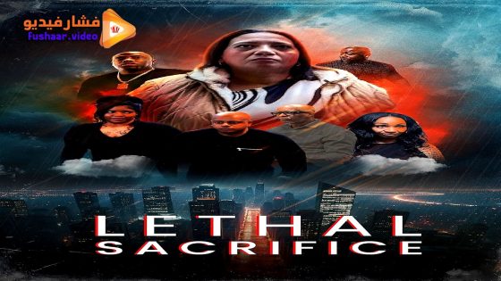 مشاهدة فيلم Lethal Sacrifice 2025 مترجم