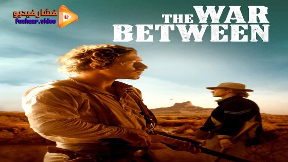 مشاهدة فيلم The War Between 2025 مترجم