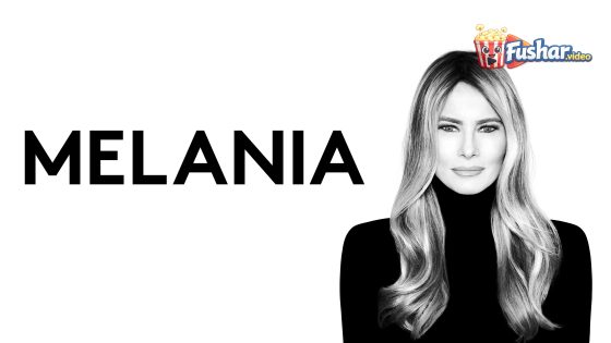 مشاهدة فيلم Melania 2026 مترجم
