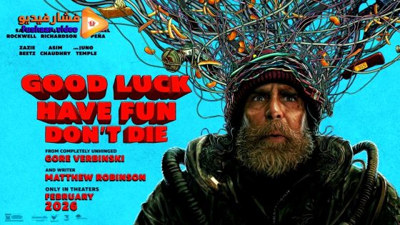 مشاهدة فيلم Good Luck, Have Fun, Don’t Die 2025 مترجم