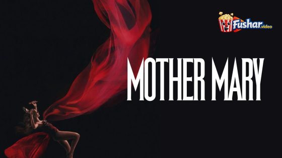 مشاهدة فيلم Mother Mary 2026 مترجم