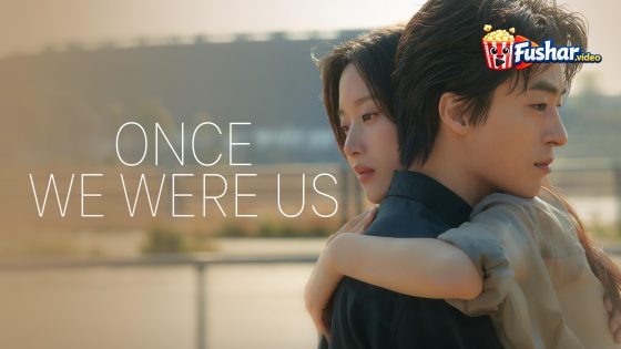 مشاهدة فيلم Once We Were Us 2025 مترجم