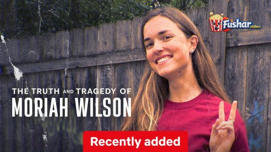 مشاهدة فيلم The Truth and Tragedy of Moriah Wilson 2026 مترجم