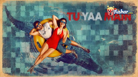 مشاهدة فيلم Tu Yaa Main 2026 مترجم