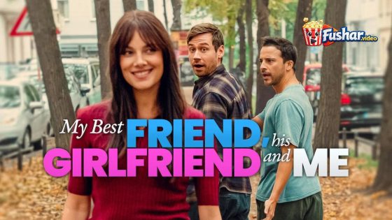 مشاهدة فيلم My Best Friend, His Girlfriend and Me 2026 مترجم